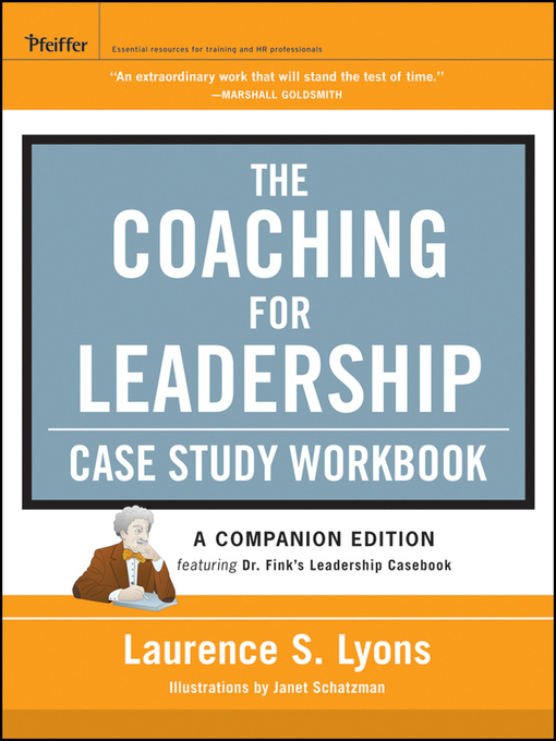 Title details for The Coaching for Leadership Case Study Workbook by Laurence S. Lyons - Available